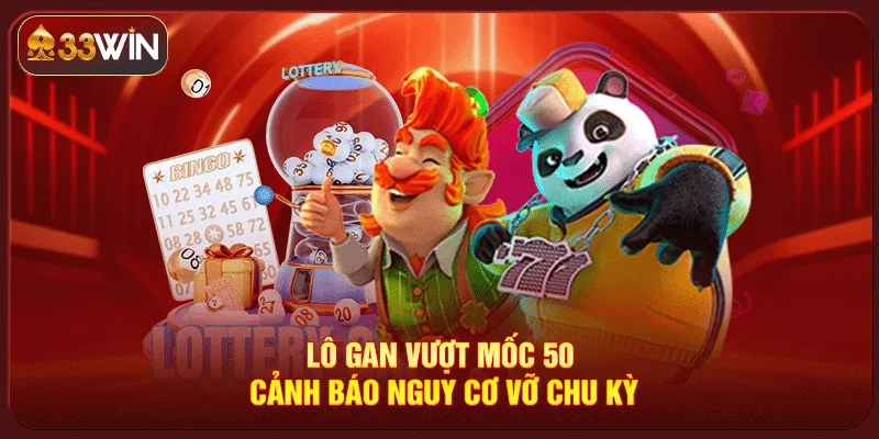 Lô Gan Vượt Mốc 50