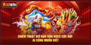 Chiến Thuật Giữ Đạn Bắn Boss