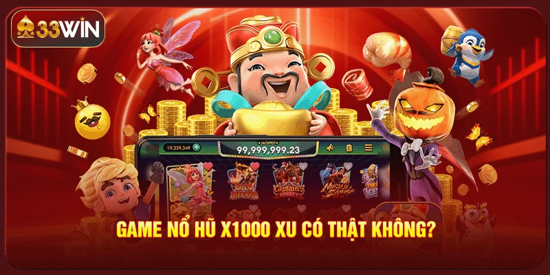 Game nổ hũ x1000 xu